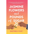 Jasmine Flowers and Pounds of Sugar