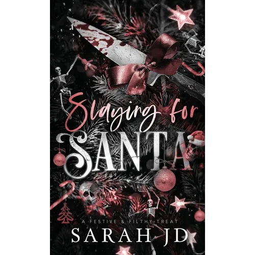 Slaying for Santa: a dark enemies-to-lovers single dad age gap Christmas romance