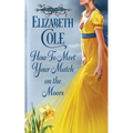 How to Meet Your Match on the Moors: A Scottish Regency Romance