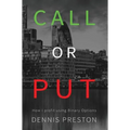 CALL or PUT: How I profit using Binary Options