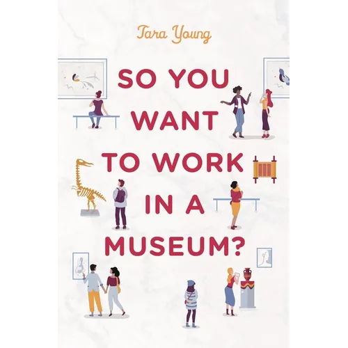 So You Want to Work in a Museum?