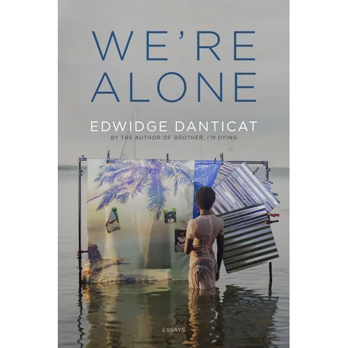 We're Alone: Essays