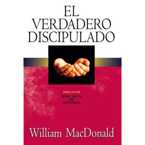 El Verdadero Discipulado