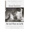 The Last Place on Earth: Scott and Amundsen's Race to the South Pole, Revised and Updated