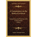 A Commentary on the Book of Leviticus: Expository and Practical, with Critical Notes (1851)