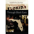 A History of Florida: Through Black Eyes
