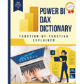 Power BI DAX Dictionary Function-by-Function Explained