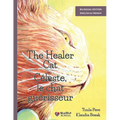 The Healer Cat / Céleste, le chat guérisseur: Bilingual English-French Edition