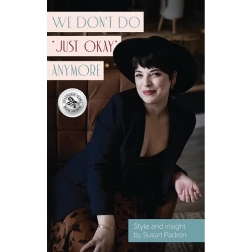 We don't do "just okay" anymore