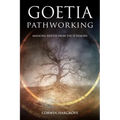 Goetia Pathworking: Magickal Results from The 72 Demons