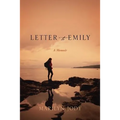 Letter to Emily: A Memoir