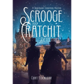 Scrooge and Cratchit Detectives: A Dickensian Christmas Mystery