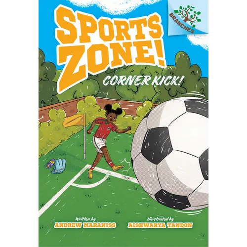 Corner Kick!: A Branches Book (Sports Zone! #2)