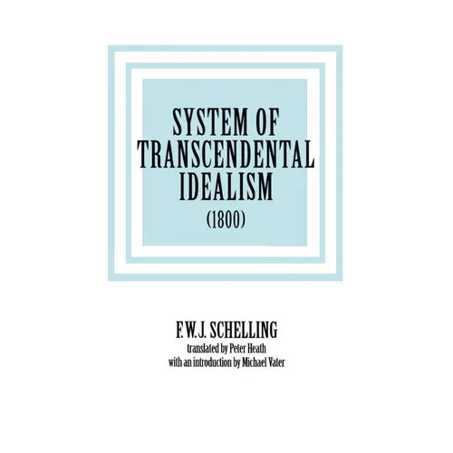 System of Transcendental Idealism (1800)