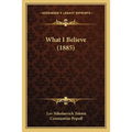 What I Believe (1885)