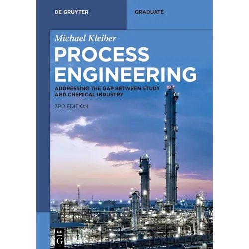 Process Engineering: Addressing the Gap Between Study and Chemical Industry