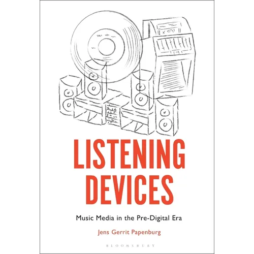 Listening Devices: Music Media in the Pre-Digital Era