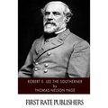 Robert E. Lee The Southerner