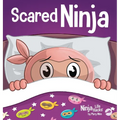 Scared Ninja: A Children's Book About Facing Fears