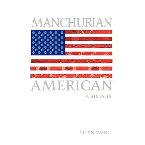 Manchurian American: A Memoir