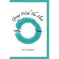 Going with the Flow: Memories From the Feather River to the Pacific Islands and Back