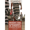 Prisons and Punishment in America: Examining the Facts