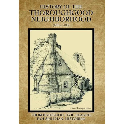 History of the Thoroughgood Neighborhood: (1955 to 2013)