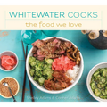 Whitewater Cooks the Food We Love: Volume 5