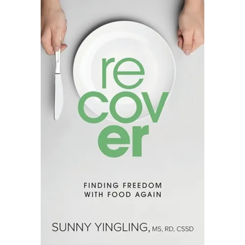 Recover: Finding Freedom with Food Again
