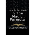 How To Put Magic In The Magic Formula