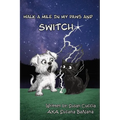 Walk A Mile In My Paws And Switch