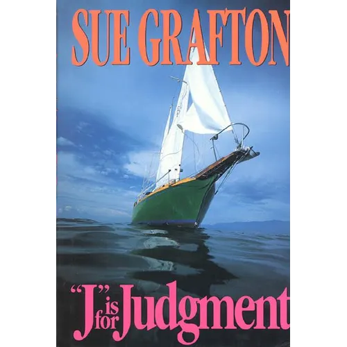 J Is for Judgment: A Kinsey Millhone Novel