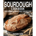 Sourdough Cookbook: Book 2, for Beginners Made Easy Step by Step
