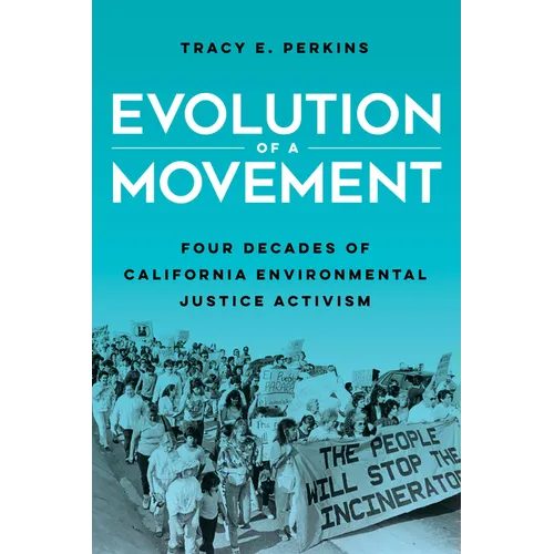 Evolution of a Movement: Four Decades of California Environmental Justice Activism