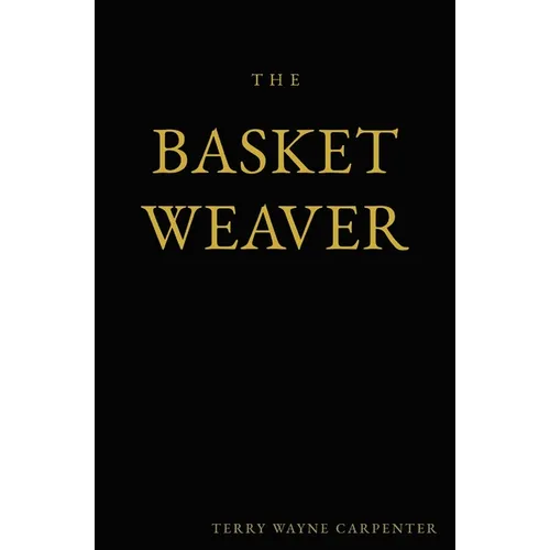 The Basket Weaver