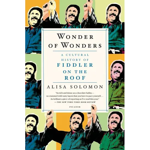 Wonder of Wonders: A Cultural History of Fiddler on the Roof
