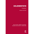 Solzhenitsyn: A Biography