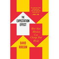 The Expectation Effect: How Your Mindset Can Change Your World