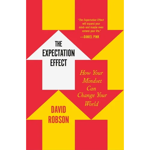 The Expectation Effect: How Your Mindset Can Change Your World