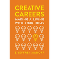 Creative Careers: Making a Living with Your Ideas