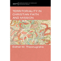 Territoriality in Christian Faith and Mission