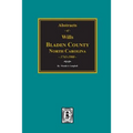 Bladen County, North Carolina Wills, 1734-1900.
