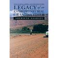 Legacy of an Entrepreneurial Grandmother: Stone, Hankins, Campbell, and Ford Family Stories