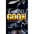 Raised as a Goon 4: Unforgivable Sins