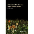 Psilocybin Mushrooms of The United States: A Visual Guide