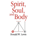 Spirit, Soul, and Body
