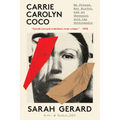 Carrie Carolyn Coco: My Friend, Her Murder, and an Obsession with the Unthinkable
