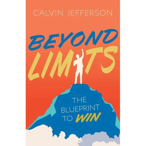 Beyond Limits: The Blueprint to Win
