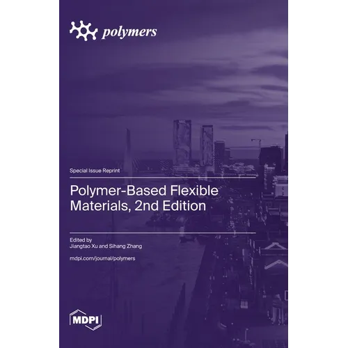 Polymer-Based Flexible Materials, 2nd Edition