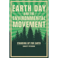 Earth Day and the Environmental Movement: Standing Up for Earth